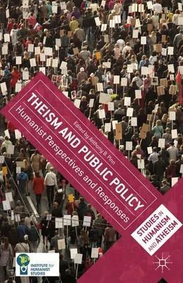 Theism and Public Policy: Humanist Perspectives and Responses - cover