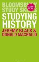 Studying History - Jeremy Black,Donald MacRaild - cover