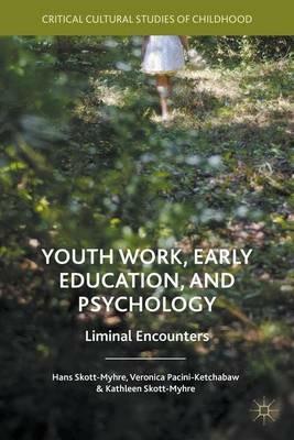 Youth Work, Early Education, and Psychology: Liminal Encounters - cover