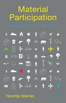 Material Participation: Technology, the Environment and Everyday Publics - N. Marres - cover