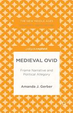Medieval Ovid: Frame Narrative and Political Allegory