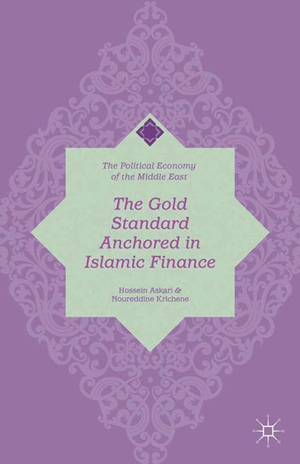 The Gold Standard Anchored in Islamic Finance