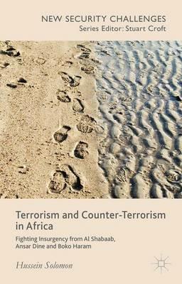Terrorism and Counter-Terrorism in Africa: Fighting Insurgency from Al Shabaab, Ansar Dine and Boko Haram - H. Solomon - cover