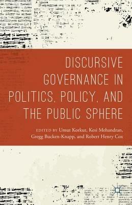 Discursive Governance in Politics, Policy, and the Public Sphere - cover
