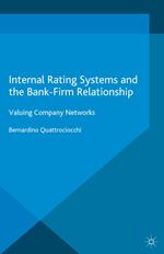 Internal Rating Systems and the Bank-Firm Relationship