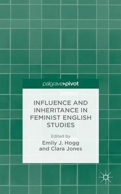 Influence and Inheritance in Feminist English Studies - cover