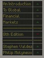 An Introduction to Global Financial Markets - Stephen Valdez,Philip Molyneux - cover