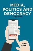 Media, Politics and Democracy - John Street - cover