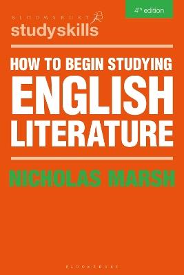 How to Begin Studying English Literature - Nicholas Marsh - cover