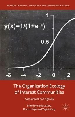The Organization Ecology of Interest Communities: Assessment and Agenda - cover