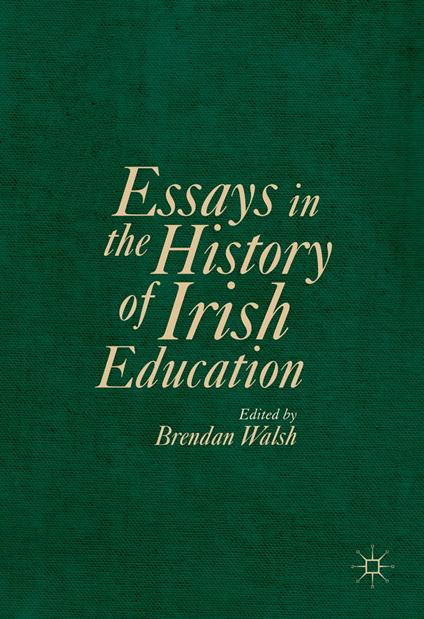 Essays in the History of Irish Education