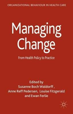 Managing Change: From Health Policy to Practice - cover