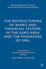 The Restructuring of Banks and Financial Systems in the Euro Area and the Financing of SMEs