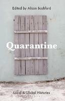 Quarantine: Local and Global Histories - Alison Bashford - cover