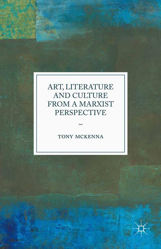 Art, Literature and Culture from a Marxist Perspective