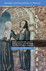 Authority, Gender and Emotions in Late Medieval and Early Modern England