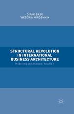 Structural Revolution in International Business Architecture, Volume 1