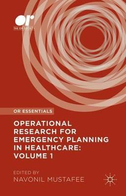 Operational Research for Emergency Planning in Healthcare: Volume 1 - cover