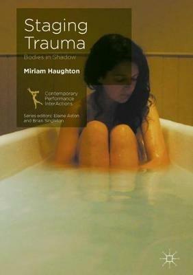 Staging Trauma: Bodies in Shadow - Miriam Haughton - cover