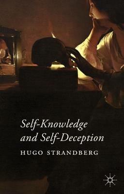 Self-Knowledge and Self-Deception - Hugo Strandberg - cover