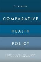 Comparative Health Policy - Robert H. Blank,Viola Burau,Ellen Kuhlmann - cover