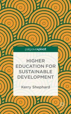 Higher Education for Sustainable Development - Kerry Shephard - cover