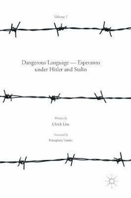 Dangerous Language — Esperanto under Hitler and Stalin - Ulrich Lins - cover