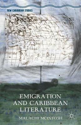 Emigration and Caribbean Literature - Malachi McIntosh - cover