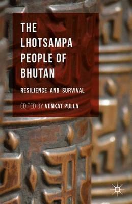 The Lhotsampa People of Bhutan: Resilience and Survival - cover