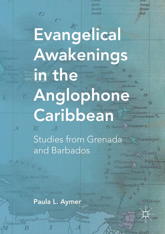 Evangelical Awakenings in the Anglophone Caribbean