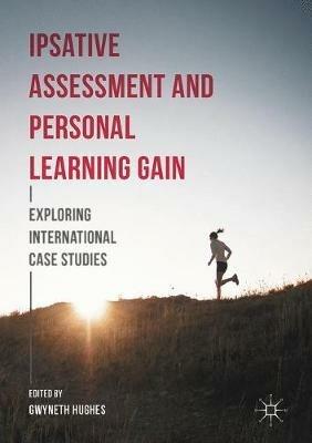 Ipsative Assessment and Personal Learning Gain: Exploring International Case Studies - cover