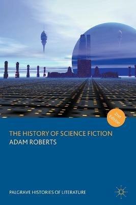 The History of Science Fiction - Adam Roberts - cover
