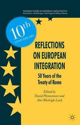 Reflections on European Integration: 50 Years of the Treaty of Rome - cover