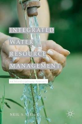 Integrated Water Resource Management: An Interdisciplinary Approach - Neil S. Grigg - cover