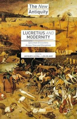 Lucretius and Modernity: Epicurean Encounters Across Time and Disciplines - cover