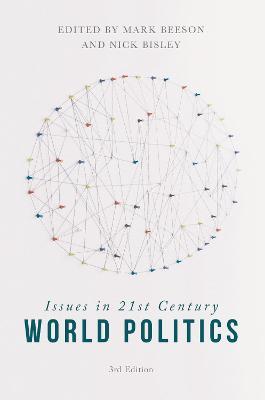Issues in 21st Century World Politics - Mark Beeson,Nick Bisley - cover