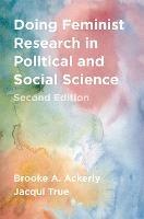 Doing Feminist Research in Political and Social Science - Brooke A. Ackerly,Jacqui True - cover