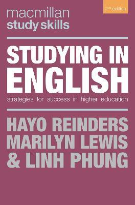 Studying in English: Strategies for Success in Higher Education - Hayo Reinders,Linh Phung,Marilyn Lewis - cover