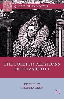 The Foreign Relations of Elizabeth I - cover