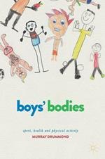 Boys' Bodies: Sport, Health and Physical Activity