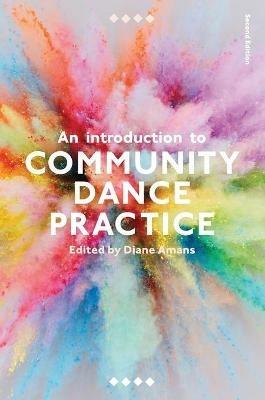 An Introduction to Community Dance Practice - Diane Amans - cover
