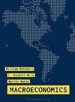 Macroeconomics - William Mitchell,L. Randall Wray,Martin Watts - cover