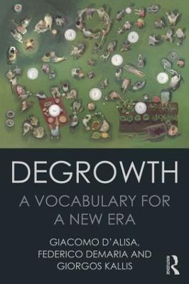 Degrowth: A Vocabulary for a New Era - cover