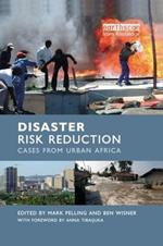 Disaster Risk Reduction: Cases from Urban Africa
