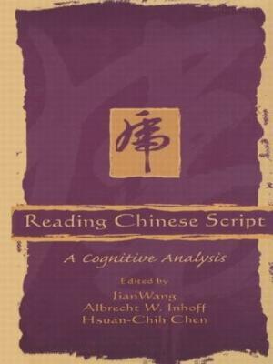 Reading Chinese Script: A Cognitive Analysis - cover