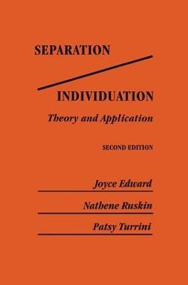 Separation/Individuation: Theory And Application: Theory & Application - Joyce Edward,Nathene Ruskin,Patsy Turrini - cover