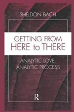 Getting From Here to There: Analytic Love, Analytic Process