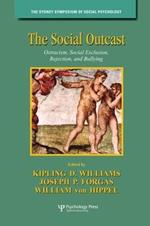 The Social Outcast: Ostracism, Social Exclusion, Rejection, and Bullying