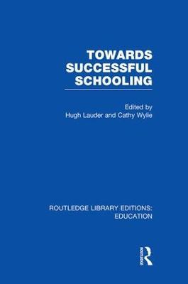Towards Successful Schooling  (RLE Edu L Sociology of Education) - cover