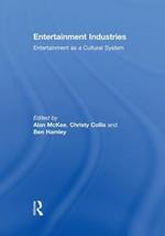 Entertainment Industries: Entertainment as a Cultural System